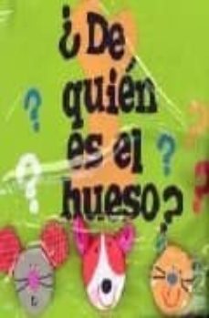 ¿De Quien Es El Hueso?