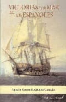 Libro Victorias Por Mar De Los Españoles Victorias Por Mar De Los Españoles