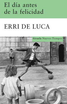 Libro El Dia Antes De La Felicidad El Dia Antes De La Felicidad